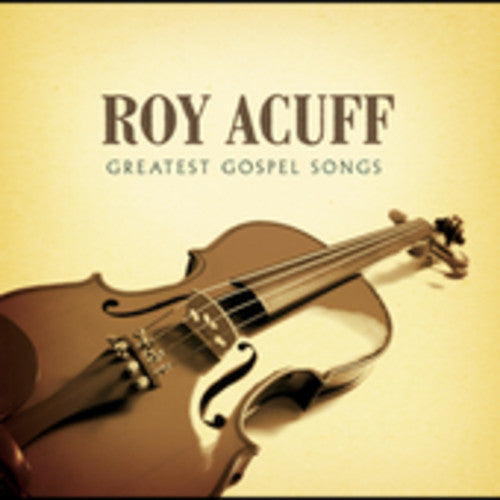 Roy Acuff - Greatest Gospel Songs [CD]