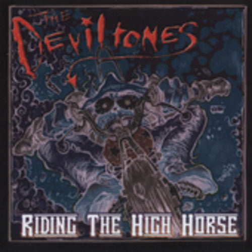 Deviltones - Riding The High Horse - Music CD