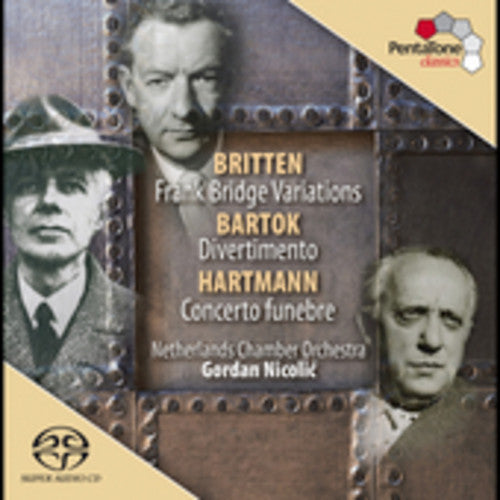 Britten / Bartok / Hartmann / Nicolic - Netherlands Chamber Orchestra Plays [CD]