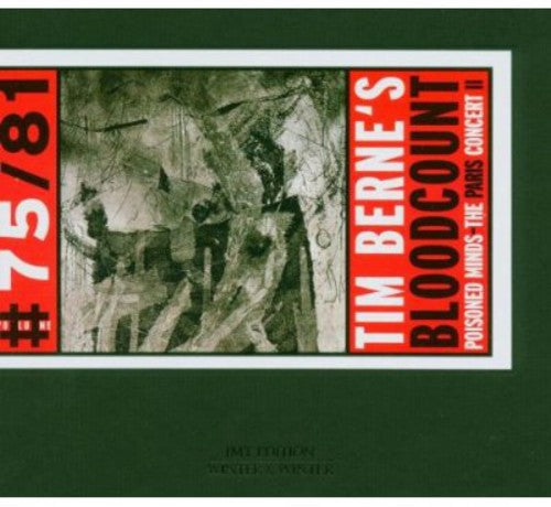 Bloodcount - Tim Berne's Bloodcount: Poisoned Minds - Paris Concert 2 [CD]