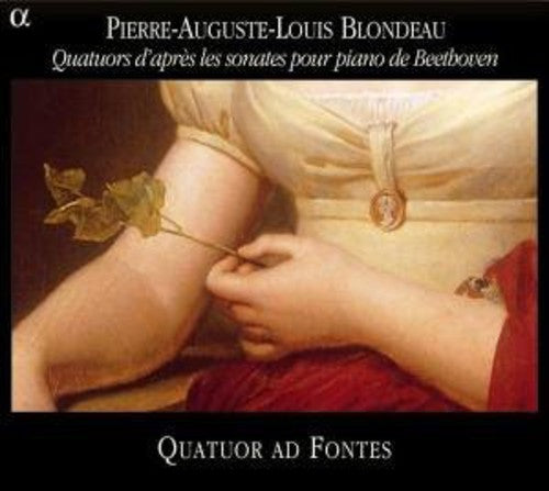 Pierre/Auguste/Blondeau - Quartets After the Beethoven Piano Sonatas Op 2 [CD]