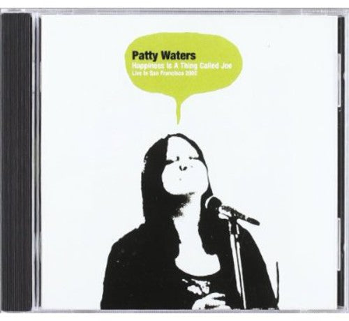 Patty Waters - Happiness Is A Thing Called Joe: Live In San Francisco 2002 [CD]