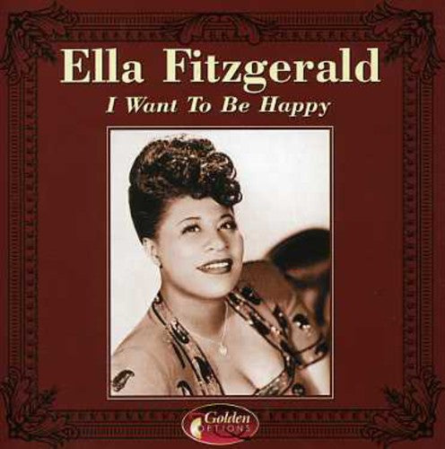 Ella Fitzgerald - I Want To Be Happy [Import]