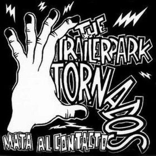 Trailer Park Tornados - Mata Al Contacto [CD]