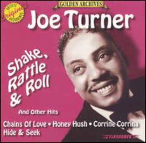 Big Joe Turner - Shake Rattle & Roll & Other Hits [RHFL]