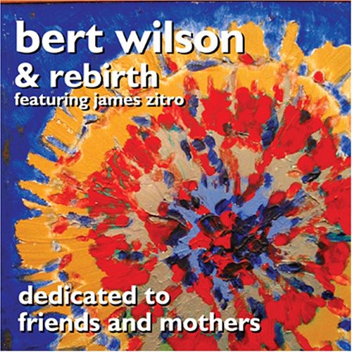 Bert Wilson - Dedicated To Friends and Mothers [CD]