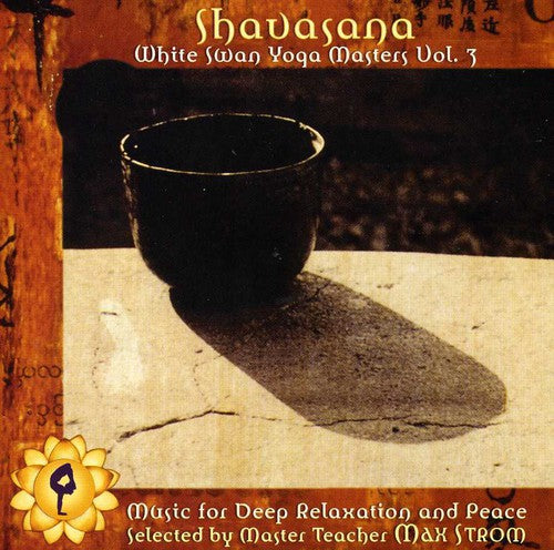 Shavasana - Shavasana: White Swan Yoga Masters, Vol. 3 [CD]
