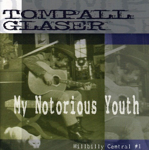 Tompall Glaser - My Notorious Youth-Hillbilly Central Pt. 1 [Import]