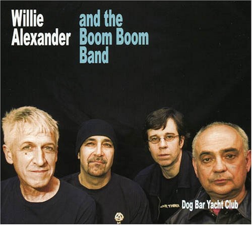 Willie Alexander & The Boom Boom Band - Dog Bar Yacht Club [CD]