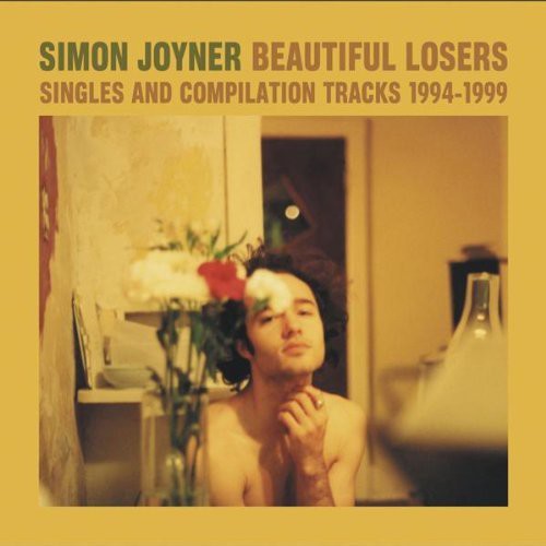 Simon Joyner - Beautiful Losers: Singles and Compilation Tracks 1994-1999 [CD]