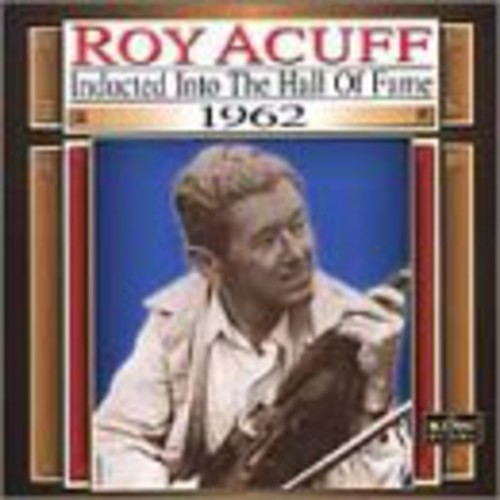 Roy Acuff - Country Music Hall Of Fame 1962 [CD]