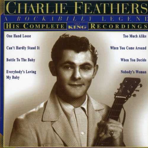 Charlie Feathers - His Complete King Recordings [CD]