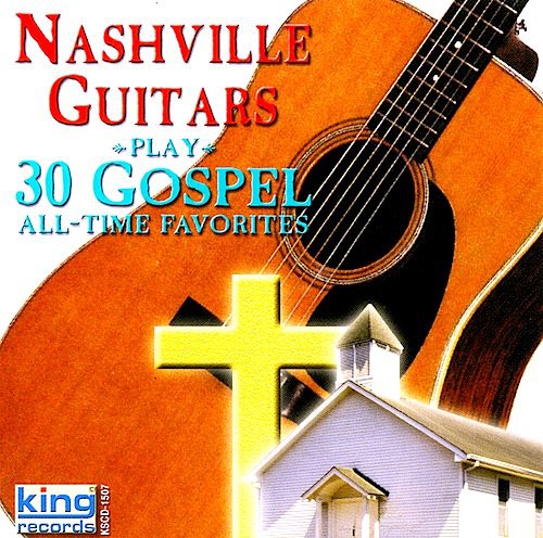 Nashville Guitars - Play 30 Gospel All-Time Favorites [CD]