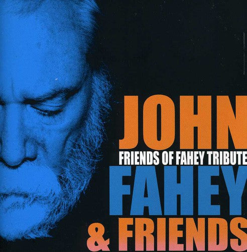 John Fahey & Friends - Friends of Fahey Tribute [CD]