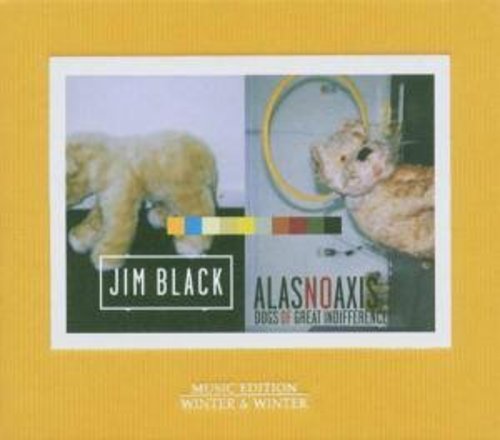 Jim Black /Alasnoaxis - Dogs of Great Indifference [CD]