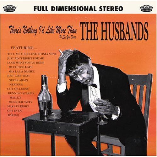 The Husbands - There's Nothing I'd Like More Than to See You Dead [CD]