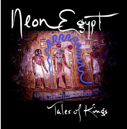Neon Egypt - Tales of Kings [CD]
