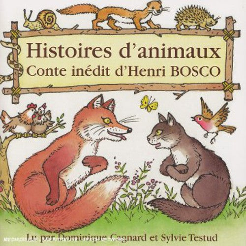 Dominique Cagnard/Isabelle Testud - Histoires D'animaux: Henri Bosco [CD]