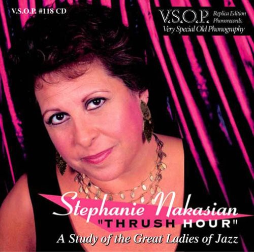 Stephanie Nakasian - Thrush Hour: A Study Of The Great Ladies Of Jazz [CD]