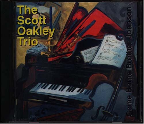 The Scott Oakley Trio - Come Home Brother Johnson [CD]