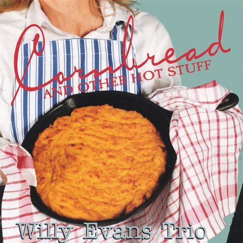 Willy Evans - Cornbread & Other Hot Stuff [CD]