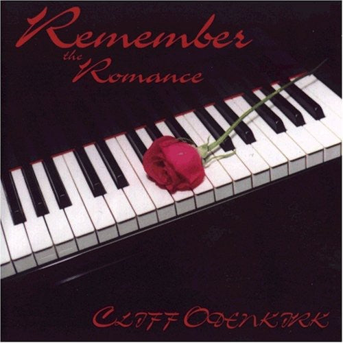 Cliff Odenkirk - Remember the Romance [CD]