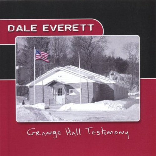 Dale Everett - Grange Hall Testimony [CD]