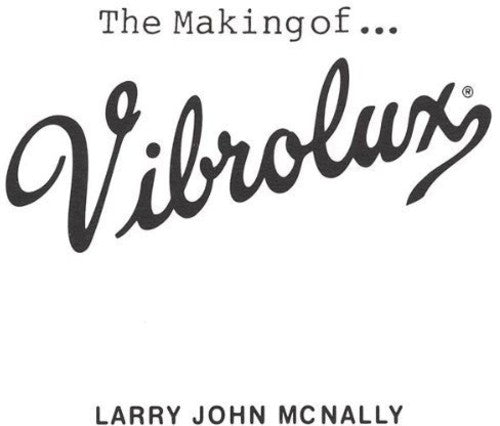 Larry Mcnally John - Making of Vibrolux [CD]