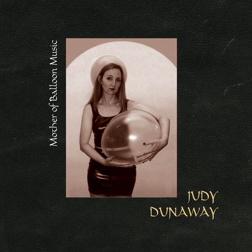 Judy Dunaway - Mother of Balloon Music [CD]