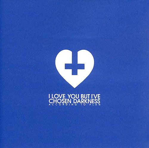 I Love You But I've Chosen Darkness - According to Plan [CD]
