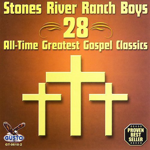 Stones River Ranch Boys - 28 All Time Greatest Gospel Classics [CD]