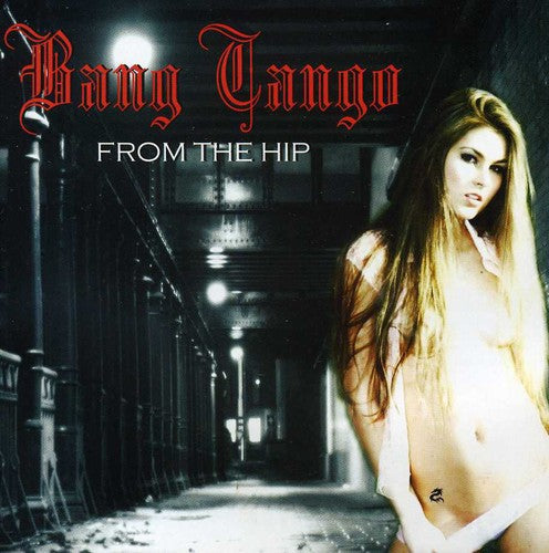 Bang Tango - From the Hip [CD]