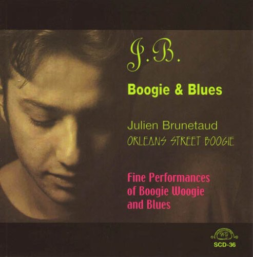 Julien Brunetaud - J.B. Boogie and Blues: Orleans Street Boogie [CD]