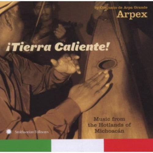 Grupo Arpex - Tierra Caliente: Music From Hotlands Of Michoacan By Conjunto De ArpaGrande Arpex [CD]