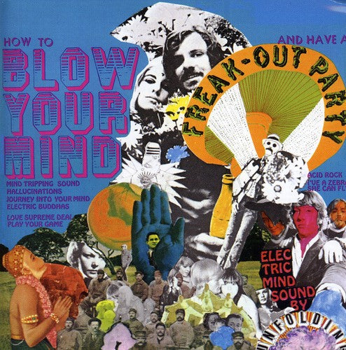 Unfolding - How To Blow Your Mind and Have A Freak-Out Party [CD]