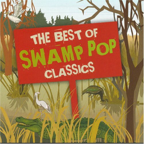 Various Artists - The Best Of Swamp Pop Classics [CD]