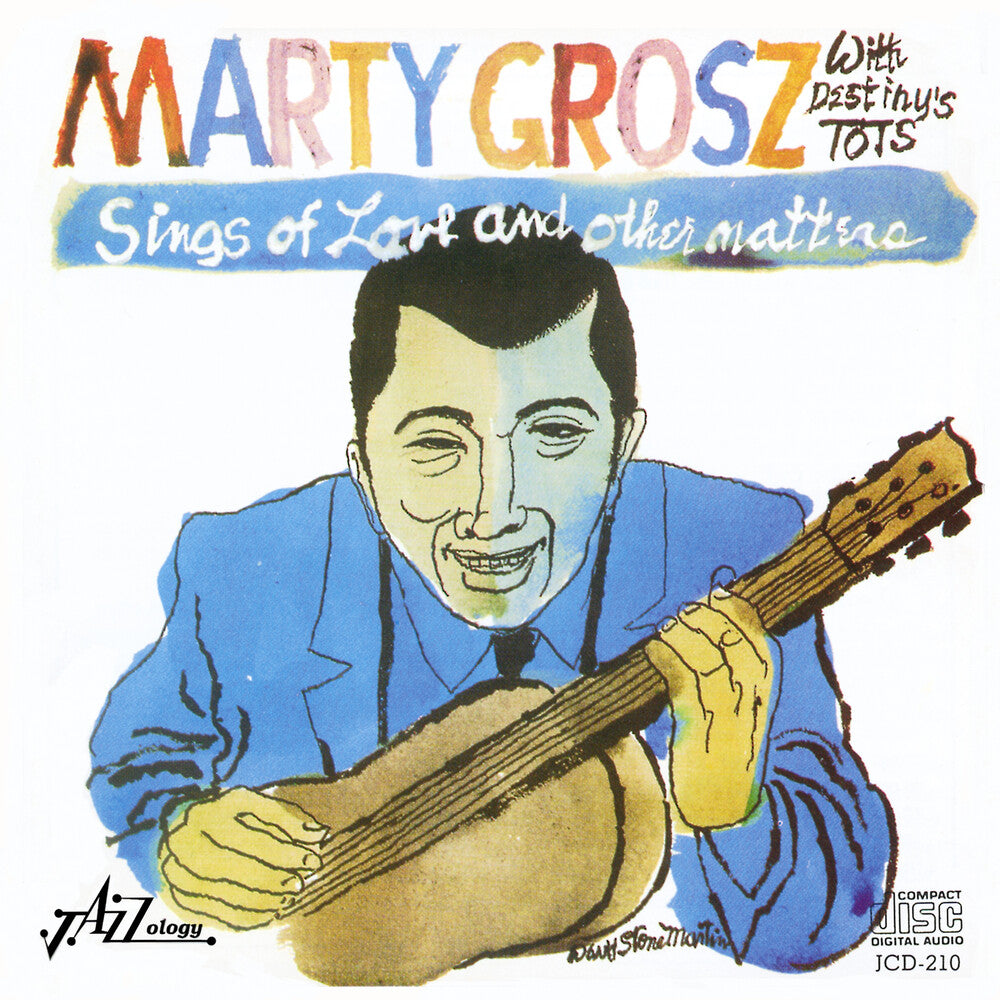 Marty Grosz & Destinys Tots - Sings of Love & Other Matters [CD]