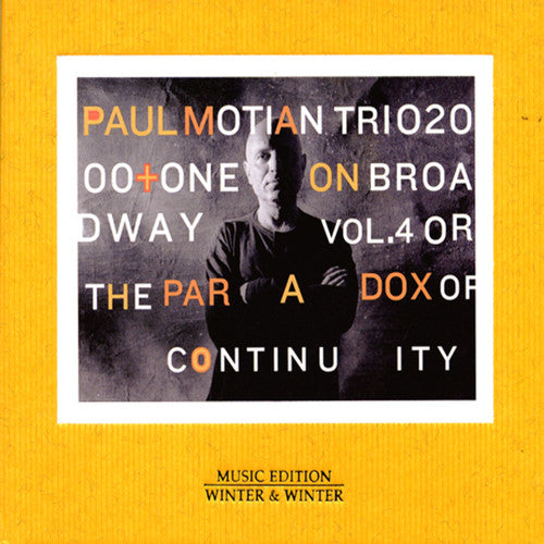 Paul Motian Trio 2000 + One - On Broadway, Vol. 4: Or The Paradox Of Continuity [CD]