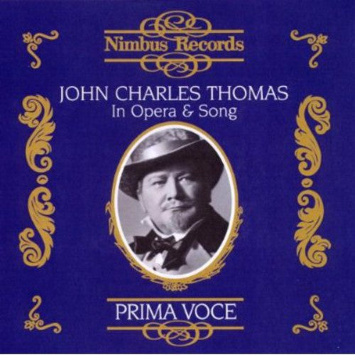 John Charles Thomas - John Charles Thomas in Opera & Song [CD]