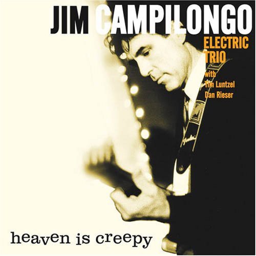 Jim Campilongo - Heaven Is Creepy [CD]