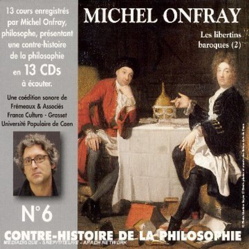 Michel Onfray - Vol. 6-Contre Histoire de la Philosophie [CD]