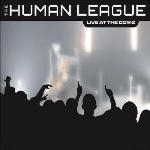 The Human League - Live at the Dome [CD]