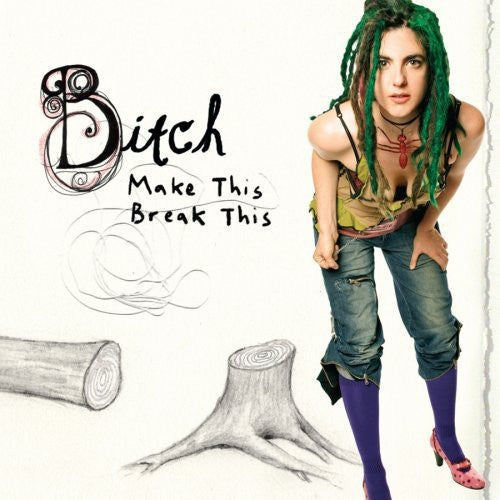 Bitch - Make This / Break This - Music CD