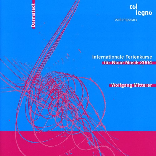 Wolfgang Mitterer - Internationale Ferienkurse Fur Neue Musik 2004 [CD]