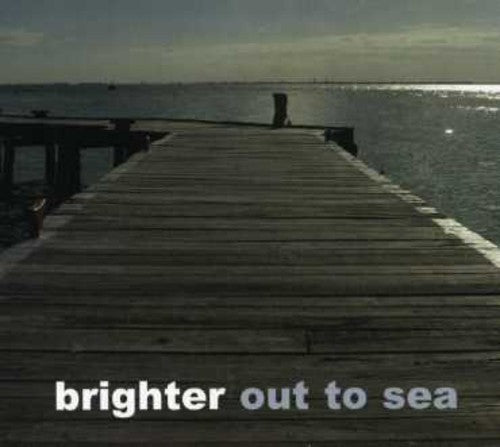 Brighter - Out to Sea [CD]