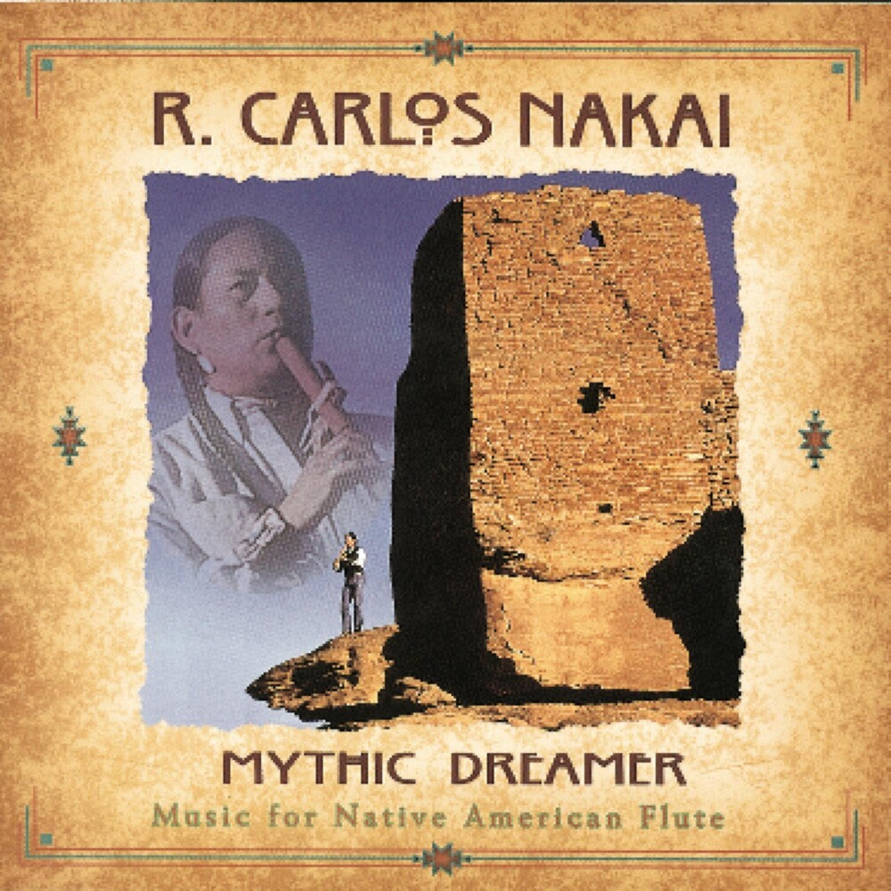 R Nakai Carlos - Mythic Dreamer - Music For Native American Flute [CD]