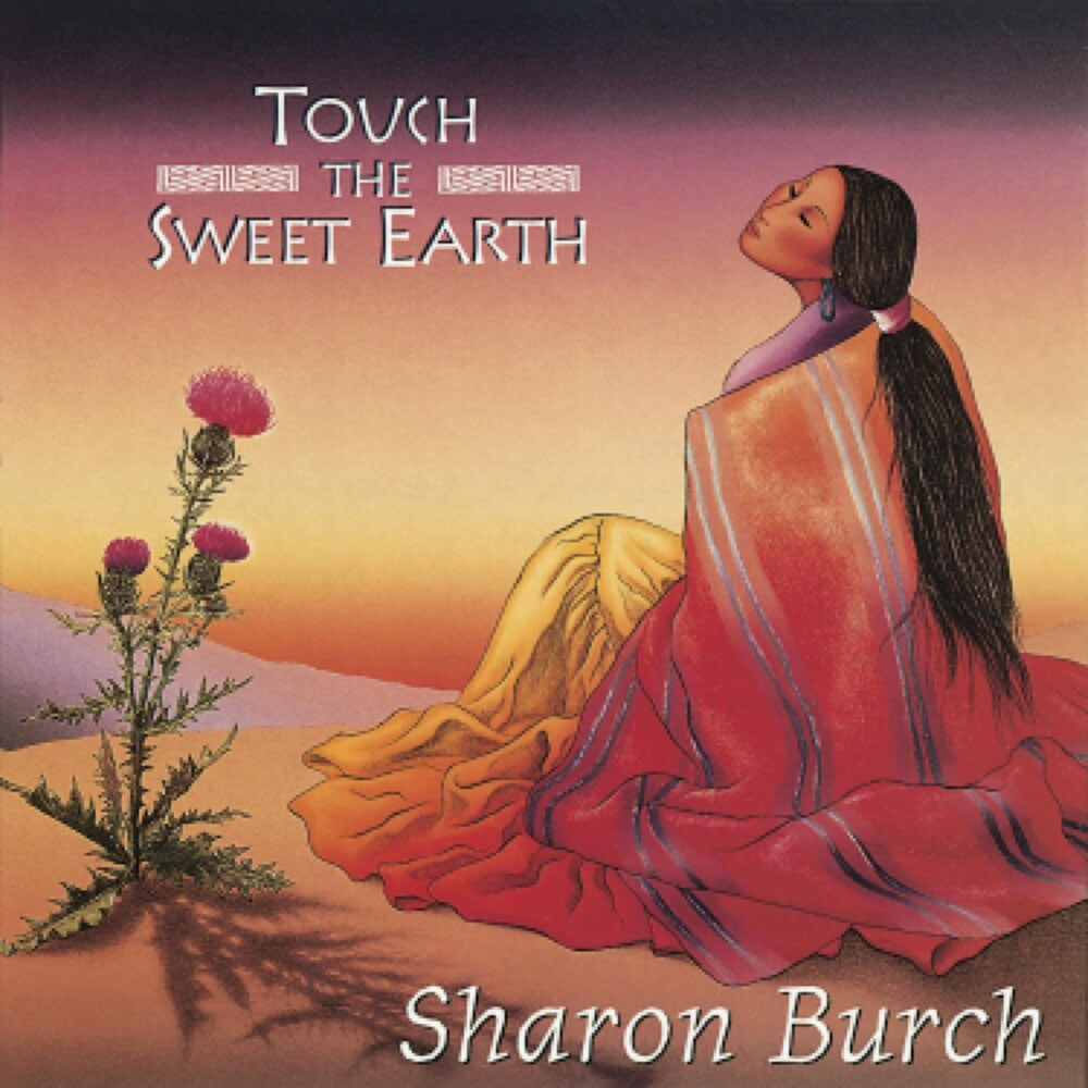 Sharon Burch - Touch the Sweet Earth [CD]