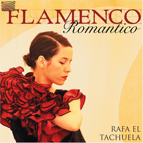 Rafa El Tachuela - Flamenco Romantico [CD]