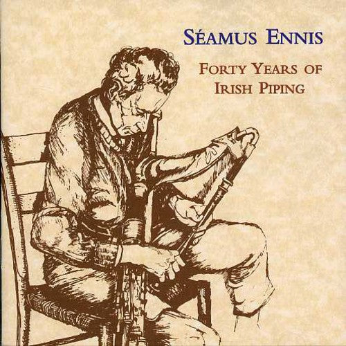 Seamus Ennis - Forty Years of Irish Piping [CD]